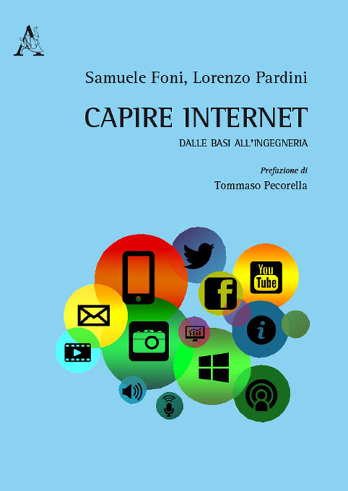 Capire internet. Dalle basi all'ingegneria