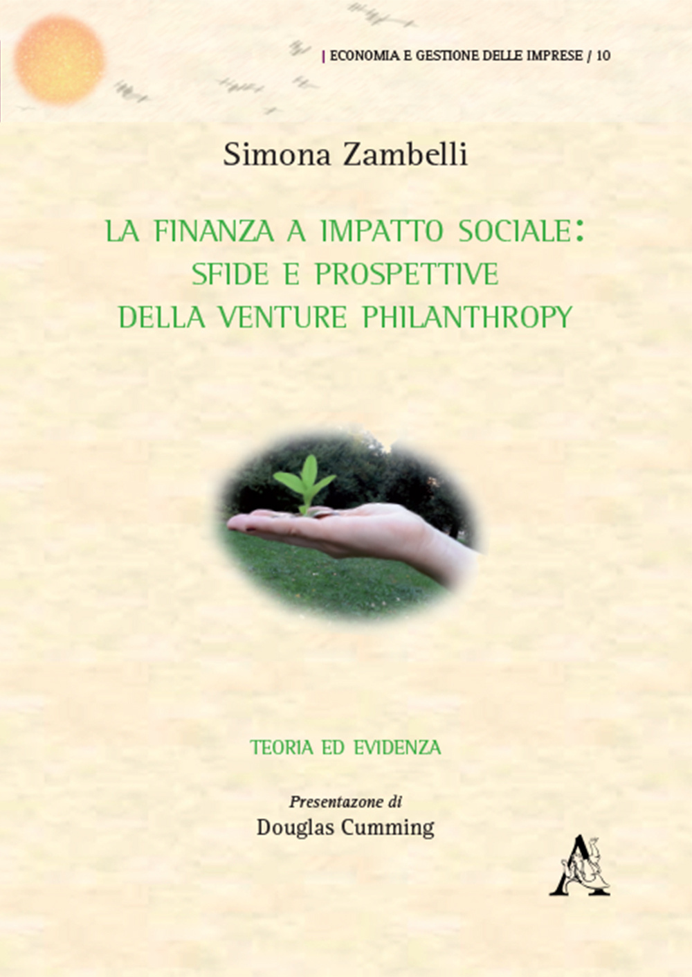 La finanza a impatto sociale. Sfide e prospettive della Venture philantropy. Teoria ed evidenza