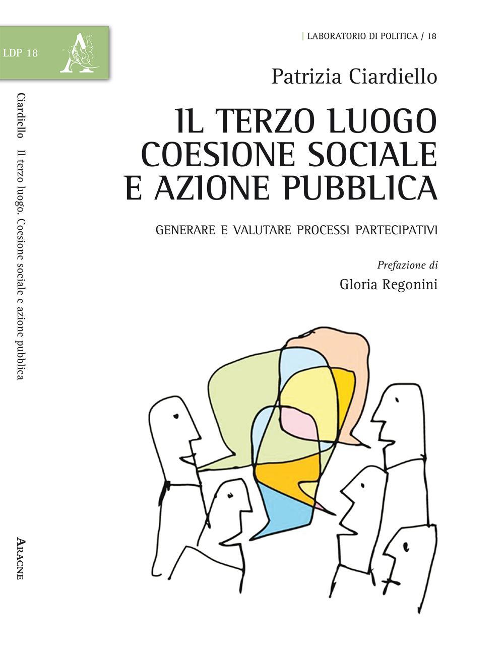 Il terzo luogo: coesione sociale e azione pubblica. Generare e valutare i processi partecipativi