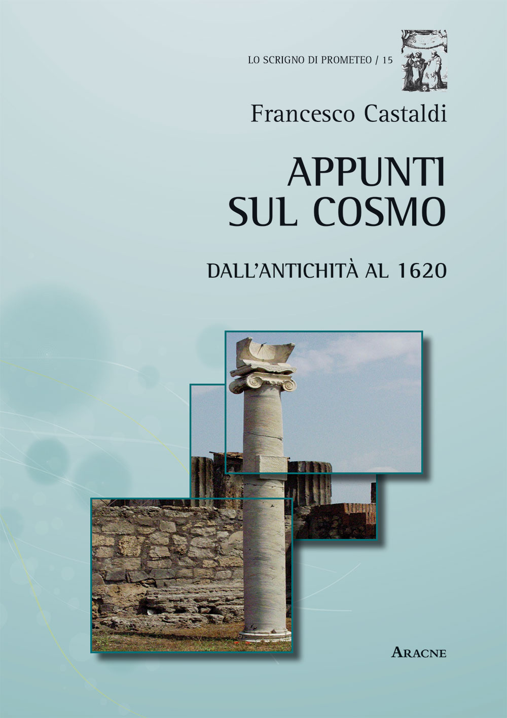 Appunti sul cosmo. Dall'antichità al 1620