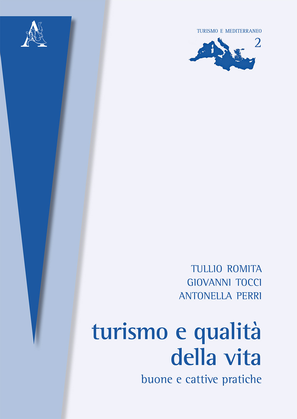 Turismo e qualità della vita. Buone e cattive pratiche