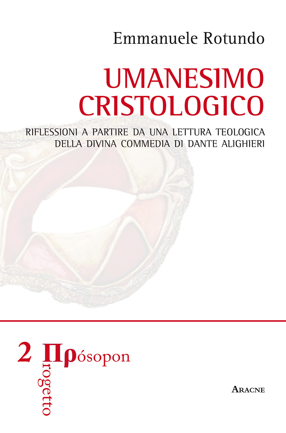 Umanesimo cristologico. Riflessioni a partire da una lettura teologica della Divina Commedia di Dante Alighieri