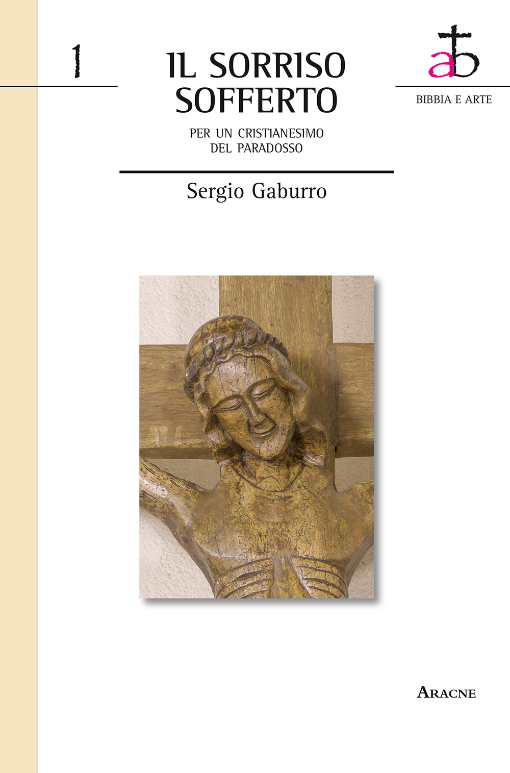 Il sorriso sofferto. Per un cristianesimo del paradosso