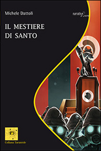 Il mestiere di santo