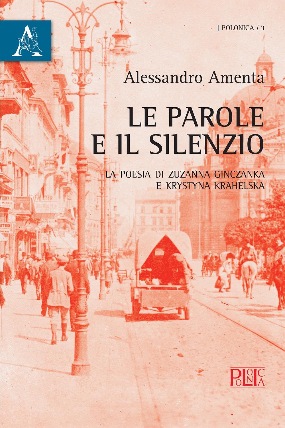 Le parole e il silenzio. La poesia di Zuzanna Ginczanka e Krystyna Krahelska