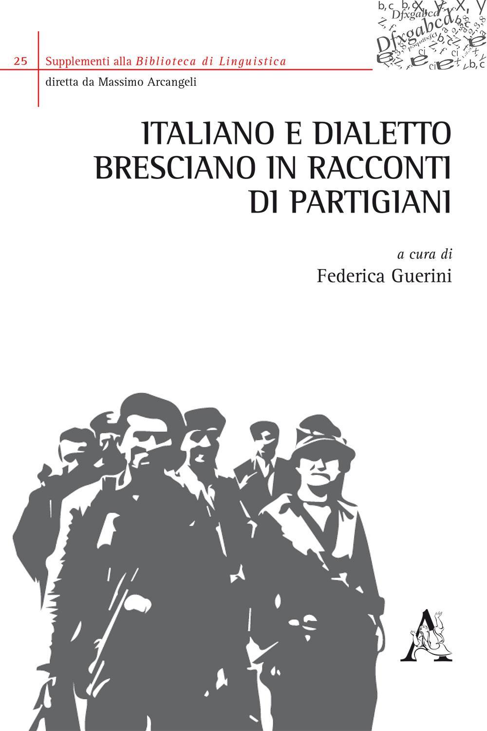 Italiano e dialetto bresciano in racconti di partigiani