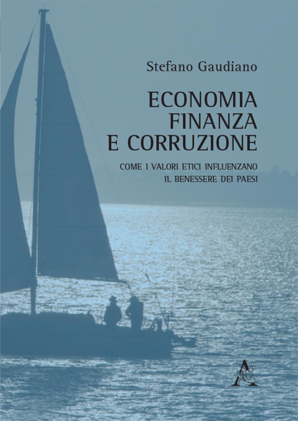 Economia, finanza e corruzione. Come i valori etici influenzano il benessere dei paesi 