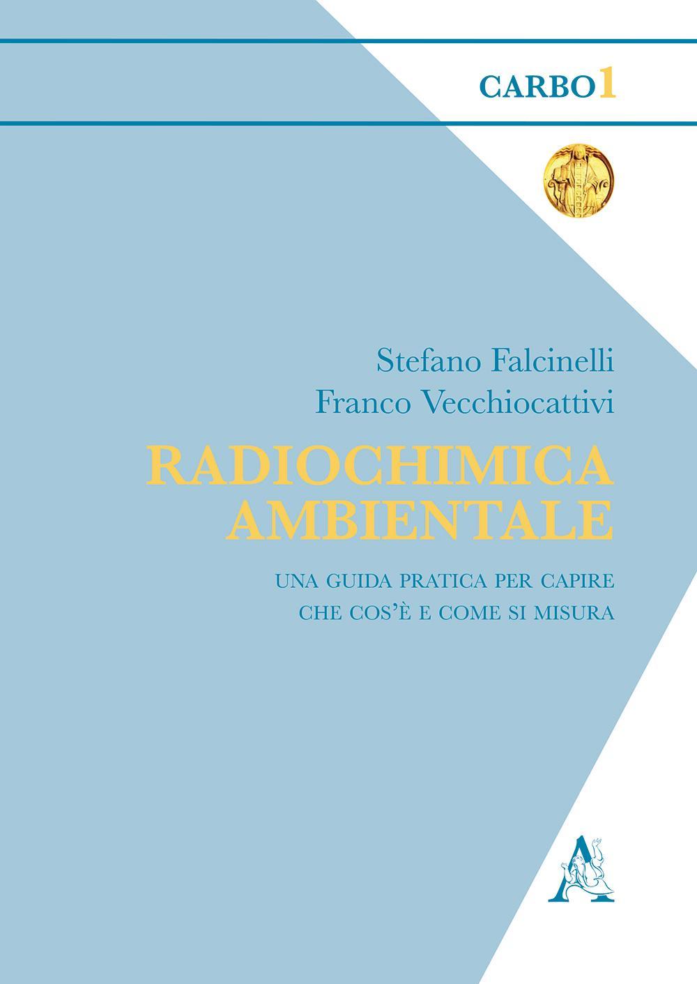 Radiochimica ambientale. Una guida pratica per capire che cos'è davvero e come si misura