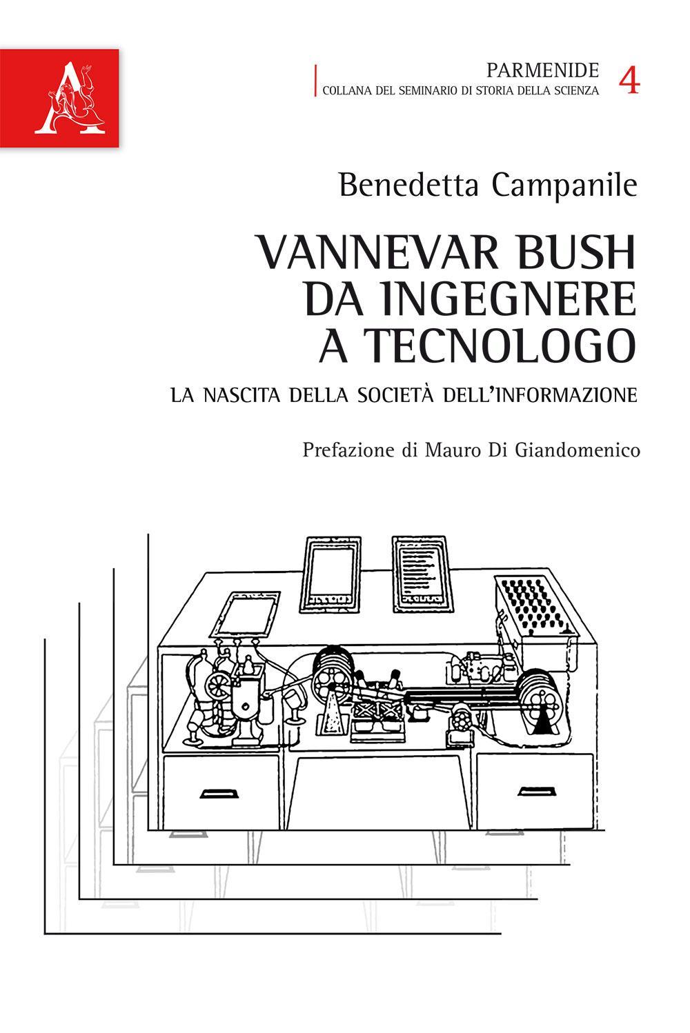 Vannevar Bush, da ingegnere a tecnologo. La nascita della società dell'informazione