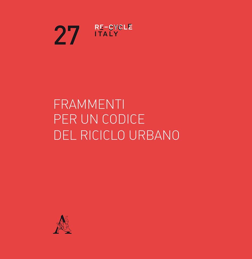 Frammenti per un codice del riciclo urbano