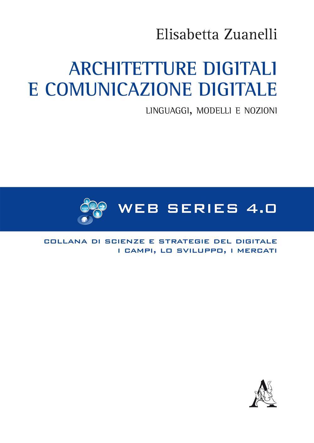 Architetture digitali e comunicazione digitale. Linguaggi, modelli e nozioni