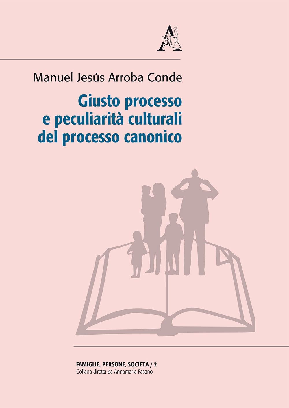 Giusto processo e peculiarità culturali del processo canonico 