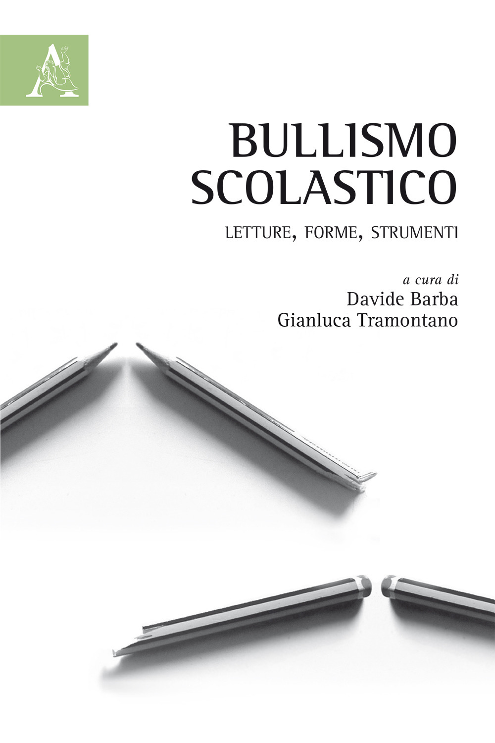 Bullismo scolastico. Letture, forme, strumenti