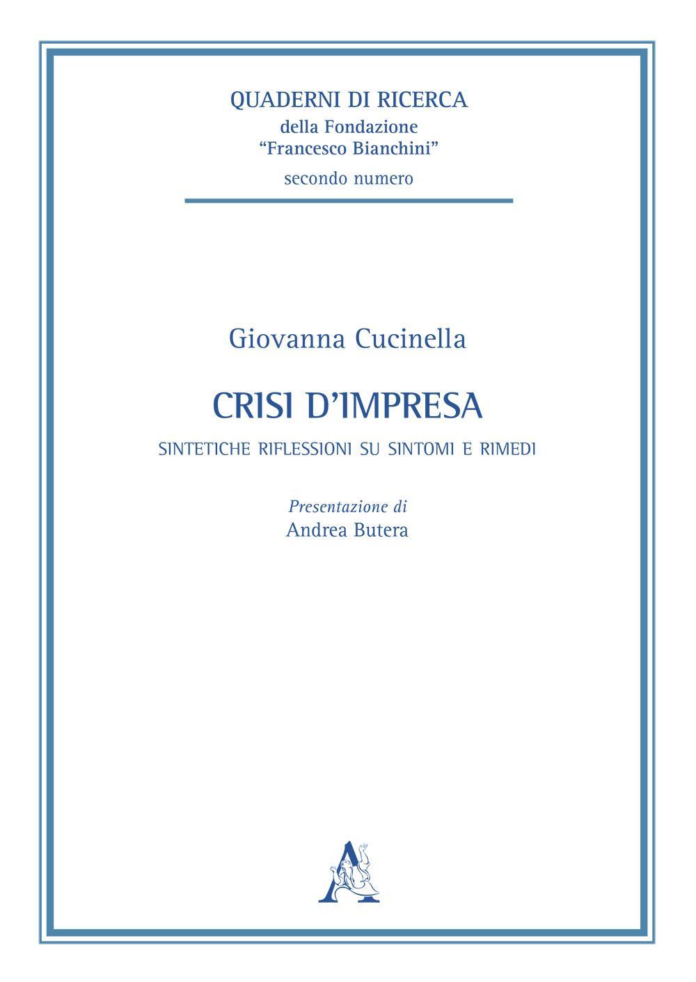 Crisi d'impresa. Sintetiche riflessioni su sintomi e rimedi