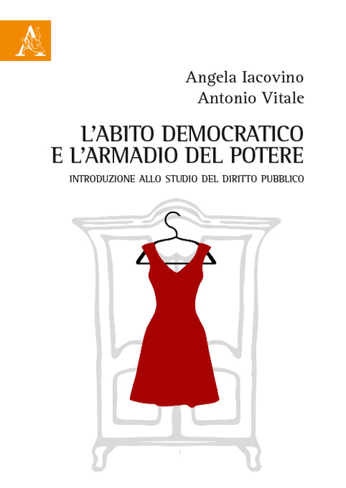 L'abito democratico e l'armadio del potere. Introduzione allo studio del diritto pubblico