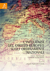 L'influenza del diritto europeo sugli ordinamenti nazionali. Italia, Portogallo e Spagna a confronto