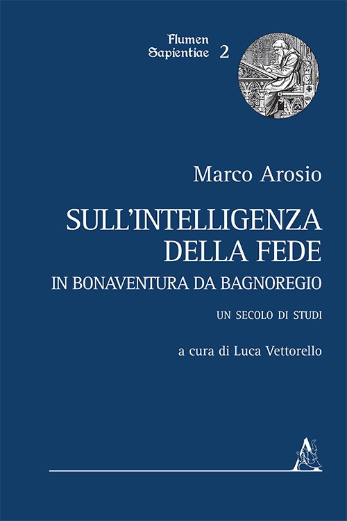 Sull'intelligenza della fede in Bonaventura da Bagnoregio. Un secolo di studi