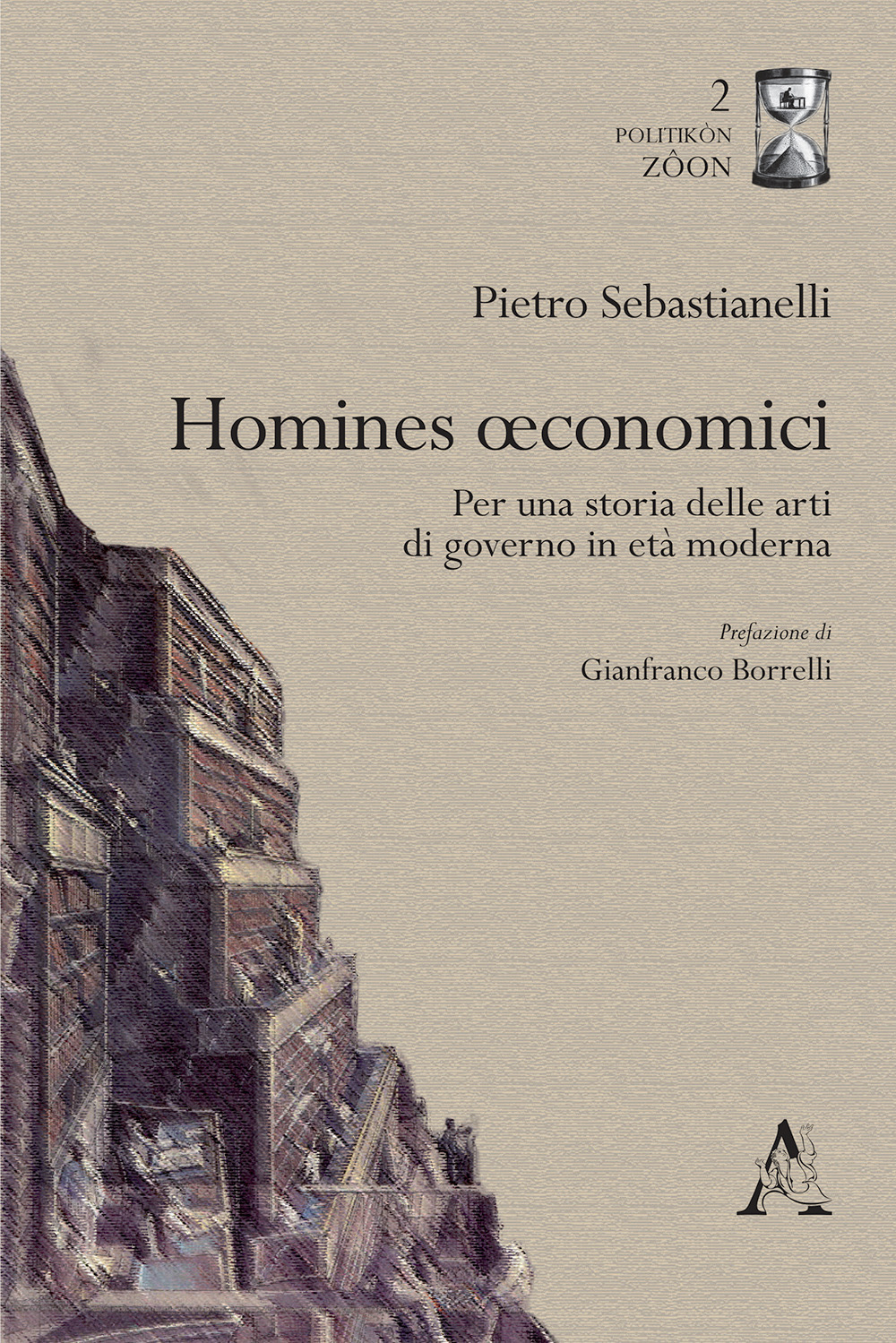 Homines oeconomici. Per una storia delle arti di governo in età moderna