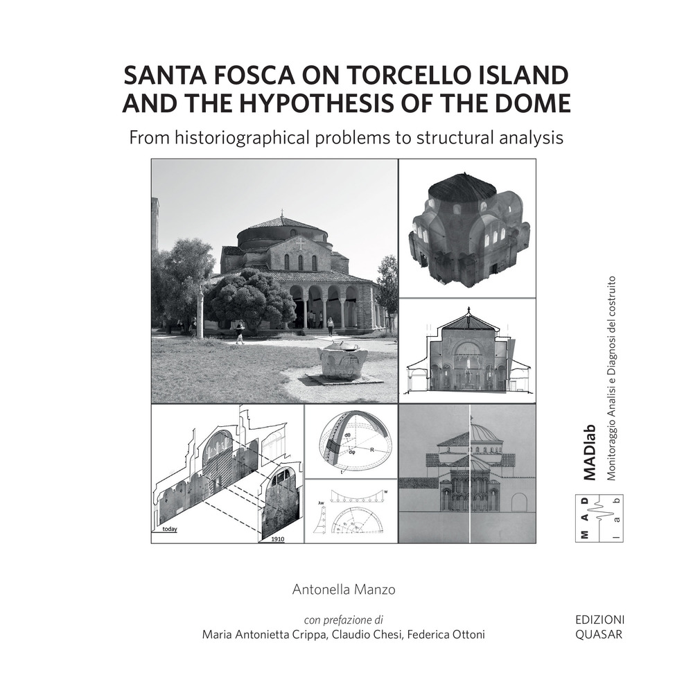 Santa Fosca on Torcello Island and the Hypothesis of the Dome. From historiographical problems to structural analysis