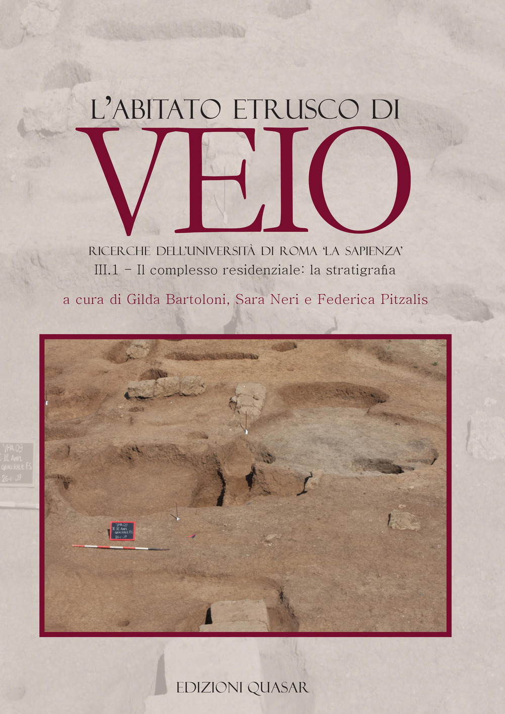 L'abitato etrusco di Veio. Vol. 3/1: Il complesso residenziale: la stratigrafia