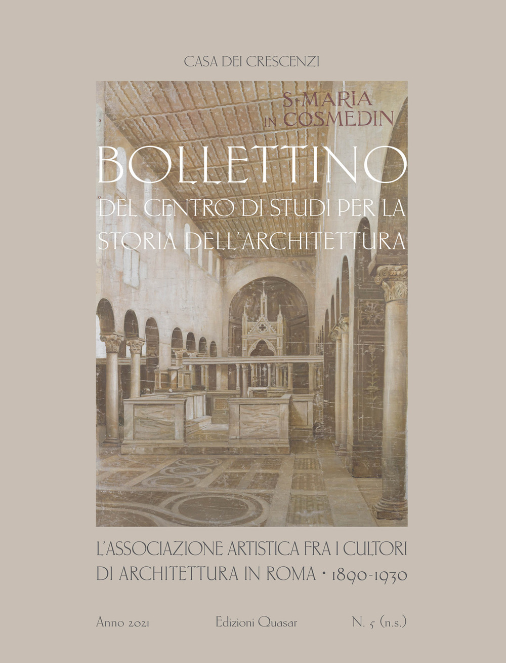 Bollettino del Centro di studi per la storia dell'architettura. Vol. 5: L' Associazione Artistica fra i cultori di Architettura in Roma 1890-1930