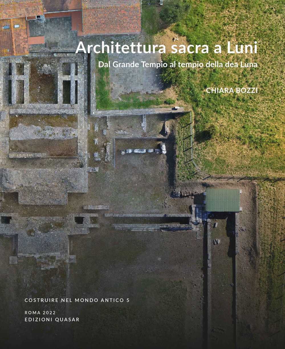 Architettura sacra a Luni. Dal Grande Tempio al tempio della dea Luna