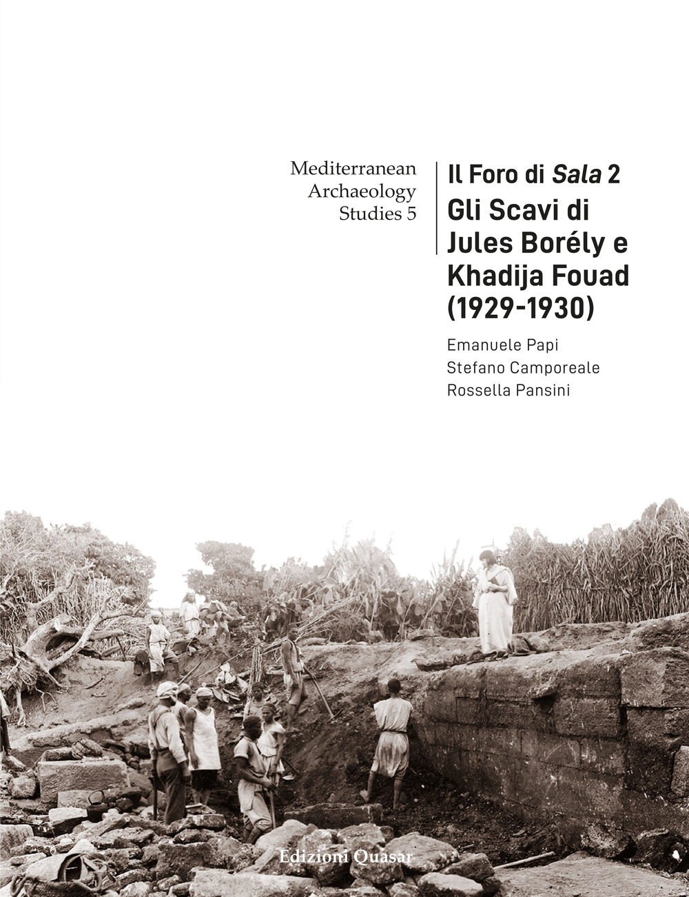 Il Foro di Sala. Vol. 2: Gli scavi di Jules Borély e Khadija Fouad (1929-1930)