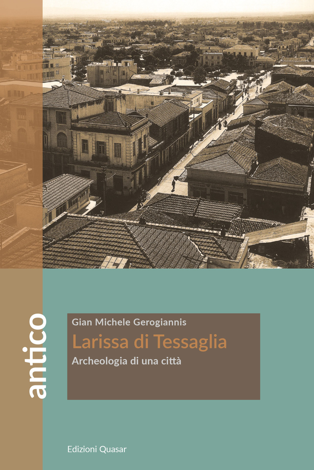 Larissa di Tessaglia. Archeologia di una città