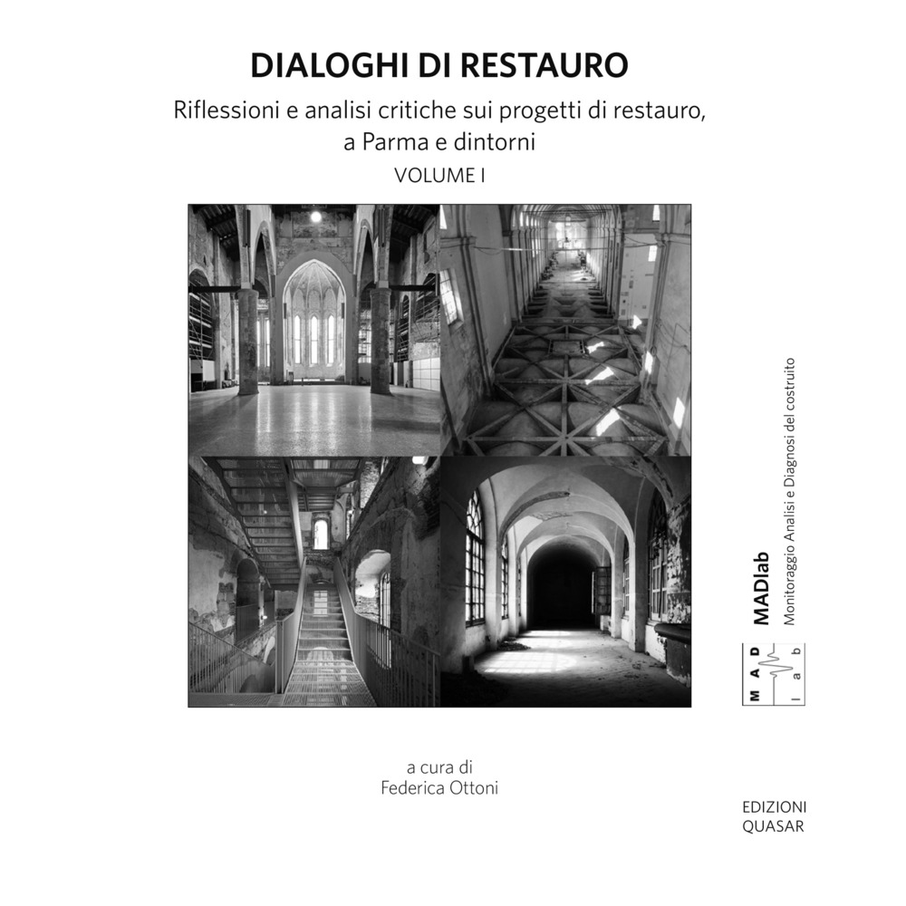 Dialoghi di restauro. Riflessioni e analisi critiche sui progetti di restauro, a Parma e dintorni