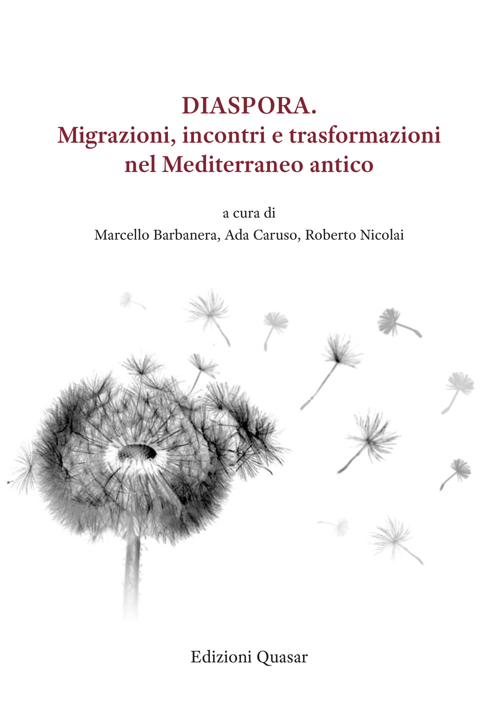 Diaspora. Migrazioni, incontri e trasformazioni nel Mediterraneo antico