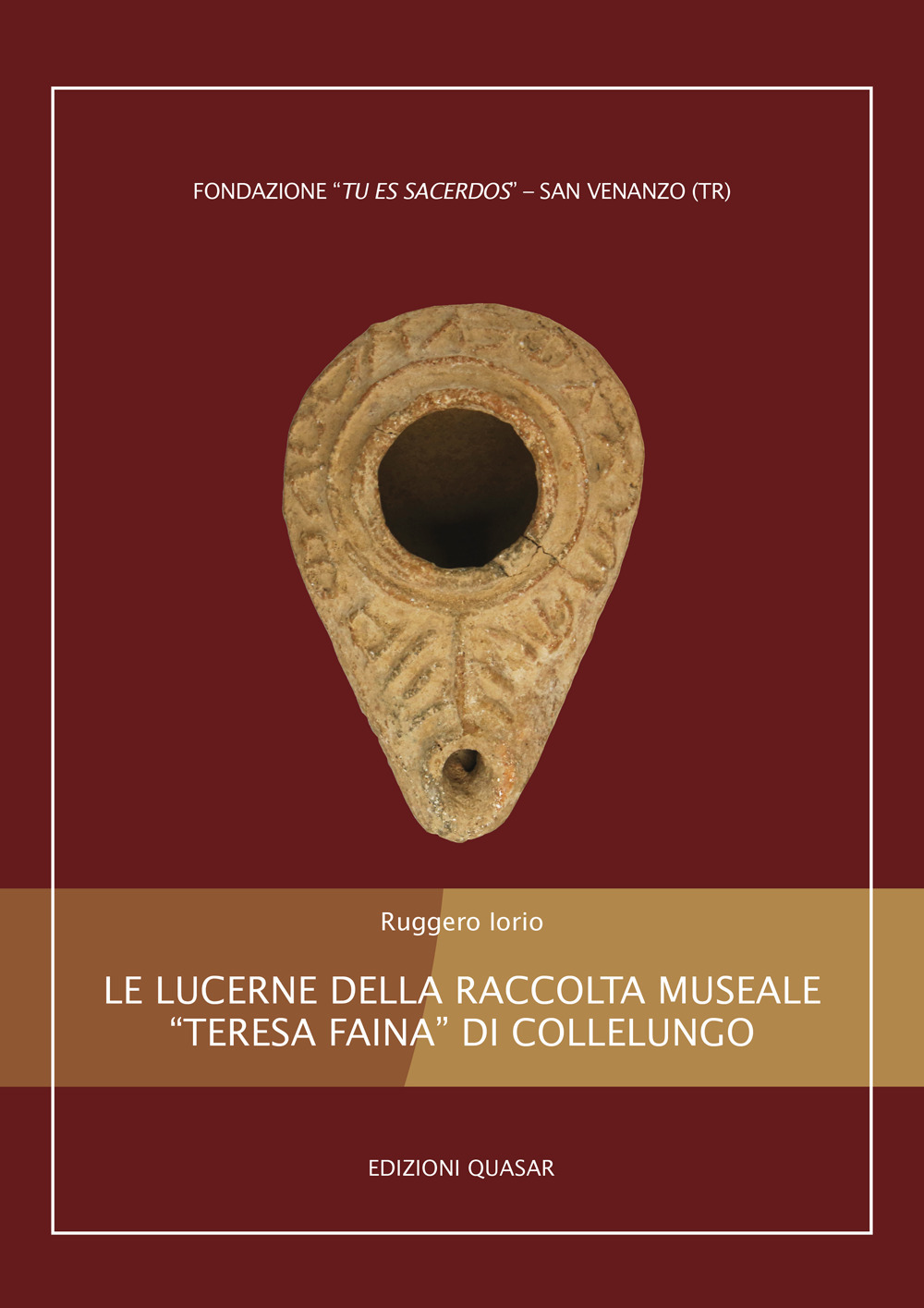 Le lucerne della raccolta museale «Teresa Faina» di Collelungo