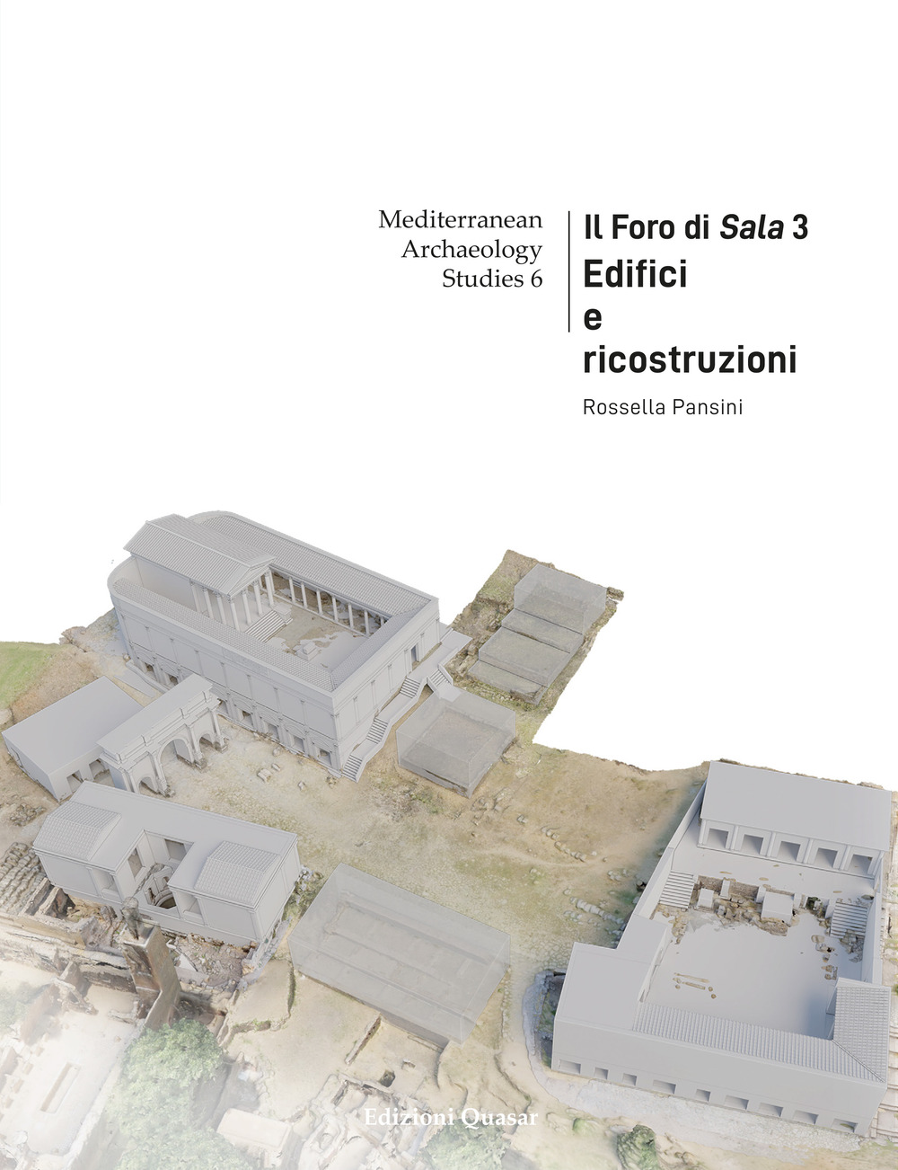 Il Foro di Sala. Nuova ediz.. Vol. 3: Edifici e ricostruzioni