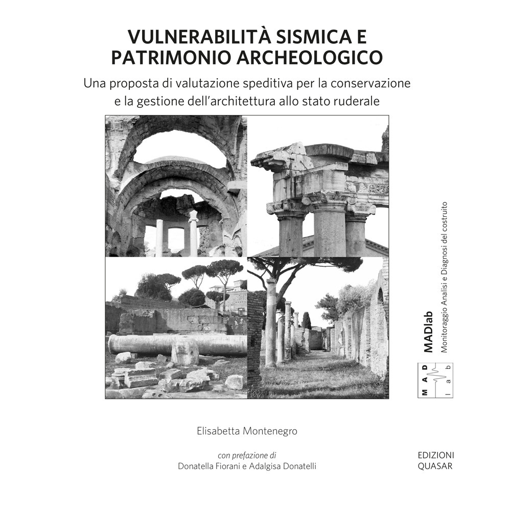 Vulnerabilità sismica e patrimonio archeologico. Una proposta di valutazione speditiva per la conservazione e la gestione dell'architettura allo stato ruderale