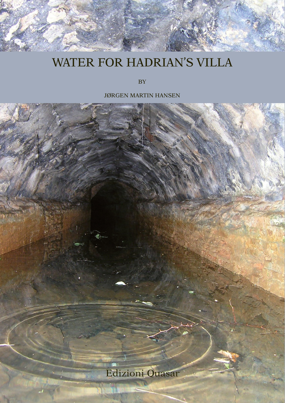 Water for Hadrian's Villa. A Survey for the Water Supply to the Imperial Villa. Nuova ediz.