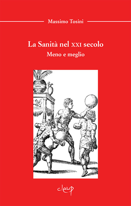 La sanità nel XXI secolo. Meno e meglio