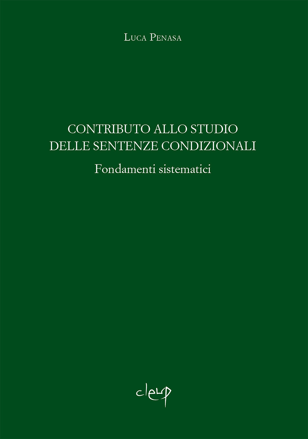 Contributo allo studio delle sentenze condizionali. Fondamenti sistematici