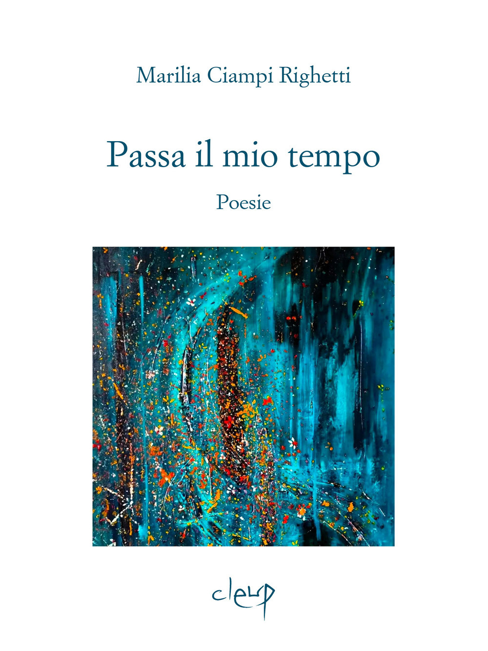 Passa il mio tempo. Poesie