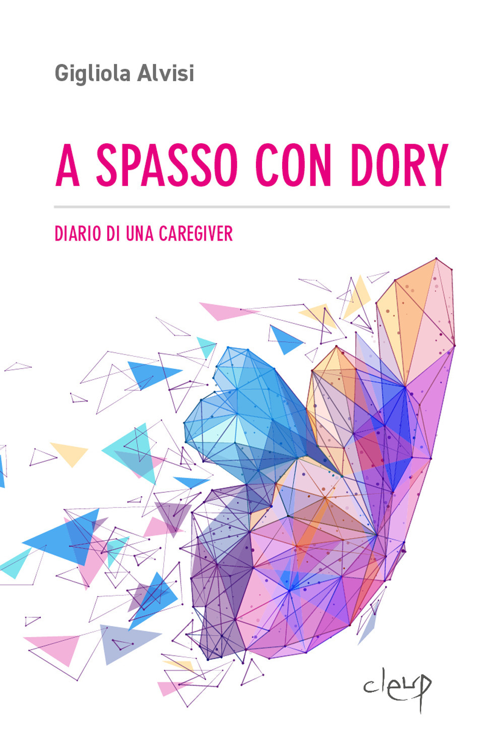 A spasso con Dory. Diario di una caregiver