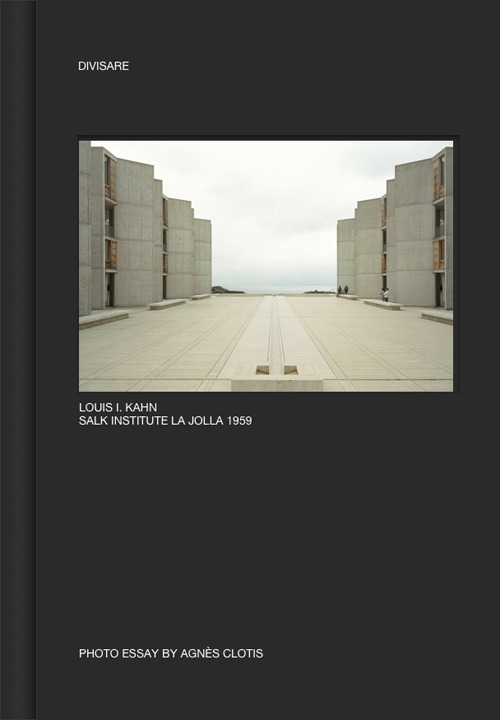 Louis I. Kahn Salk institute La Jolla 1959. Ediz. illustrata