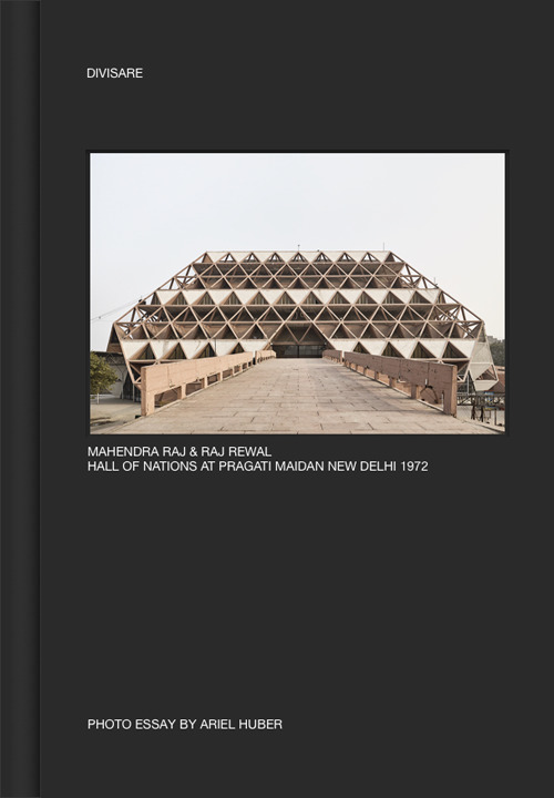 Mahendra Raj & Raj Rewal. Hall of nations at Pragati Maidan New Delhi 1972. Ediz. illustrata