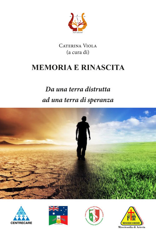 Memoria e rinascita. Da una terra distrutta ad una terra di speranza