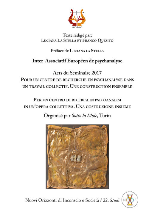 Per un centro di ricerca in psicoanalisi in un'opera collettiva. Una costruzione insieme. Acts du Seminaire 2017. Nuova ediz.