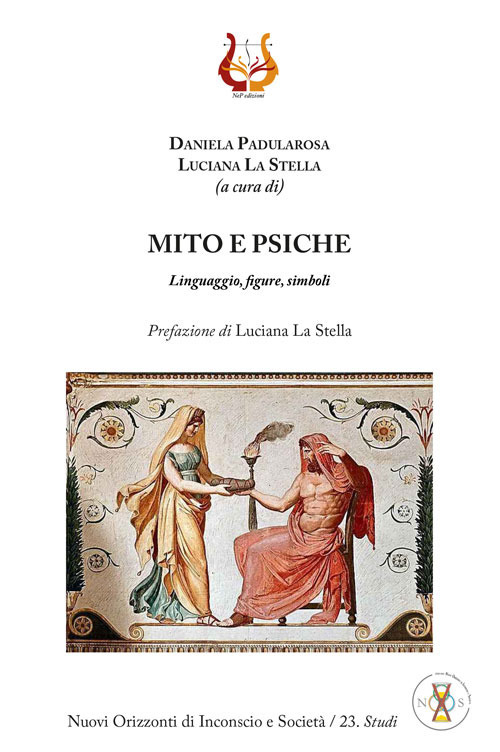 Mito e psiche. Linguaggio, figure, simboli. Nuova ediz.