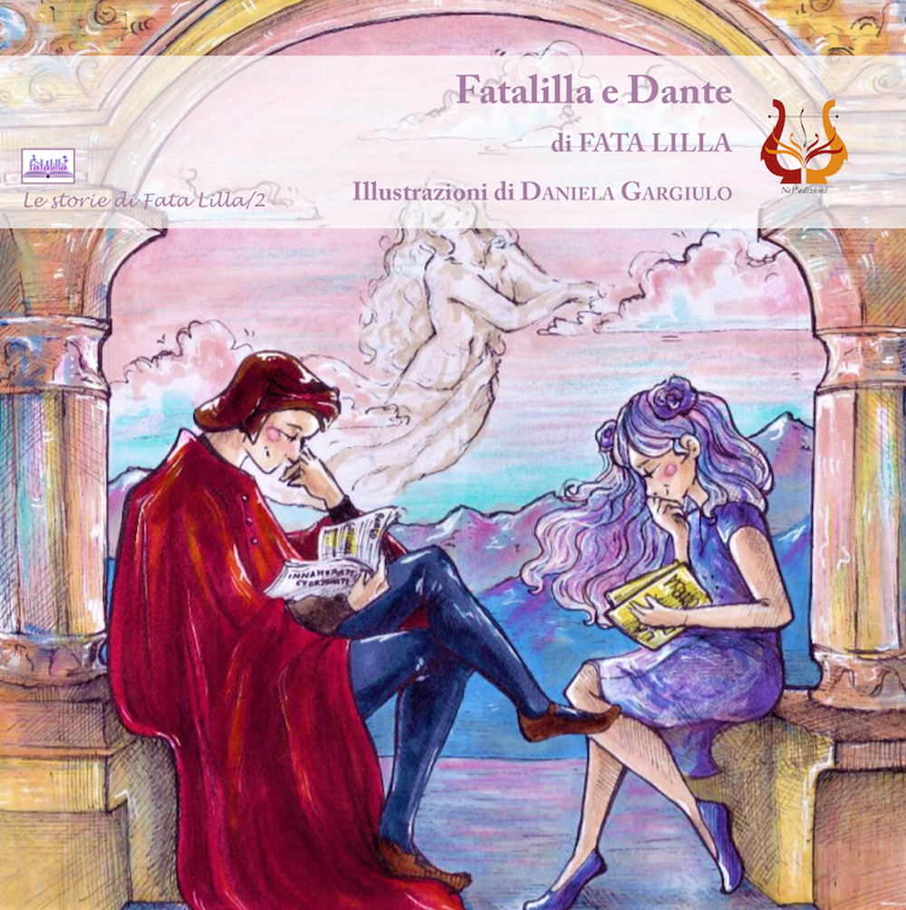 FataLilla e Dante. Ediz. illustrata