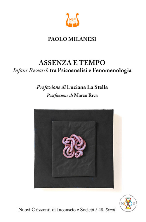 Assenza e tempo. Infant research tra psicoanalisi e fenomenologia. Nuova ediz.