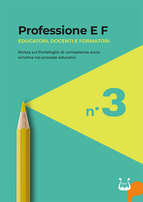 Professione E F. Educatori, docenti e formatori. Rivista sul portafoglio di competenze socio emotive nei processi educativi (2024). Vol. 3