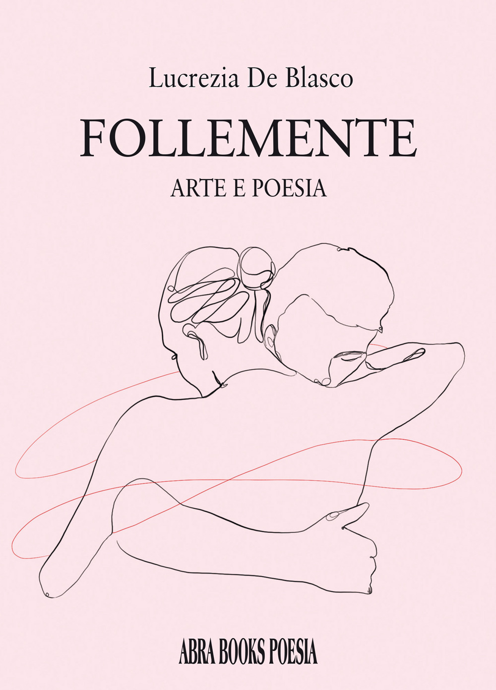 Follemente. Arte e poesia