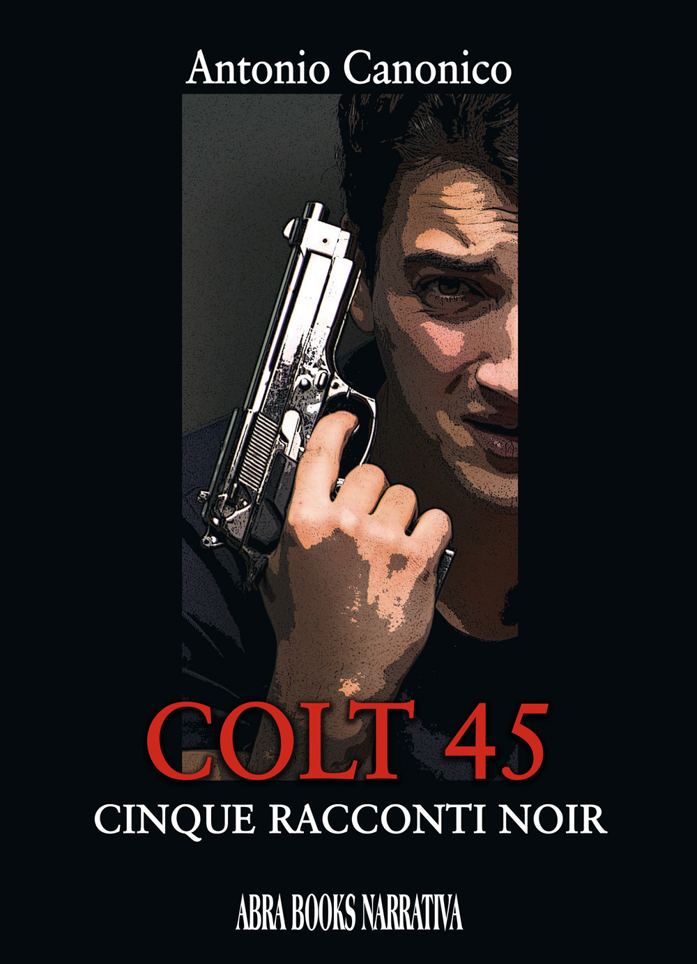 Colt 45. Cinque racconti noir