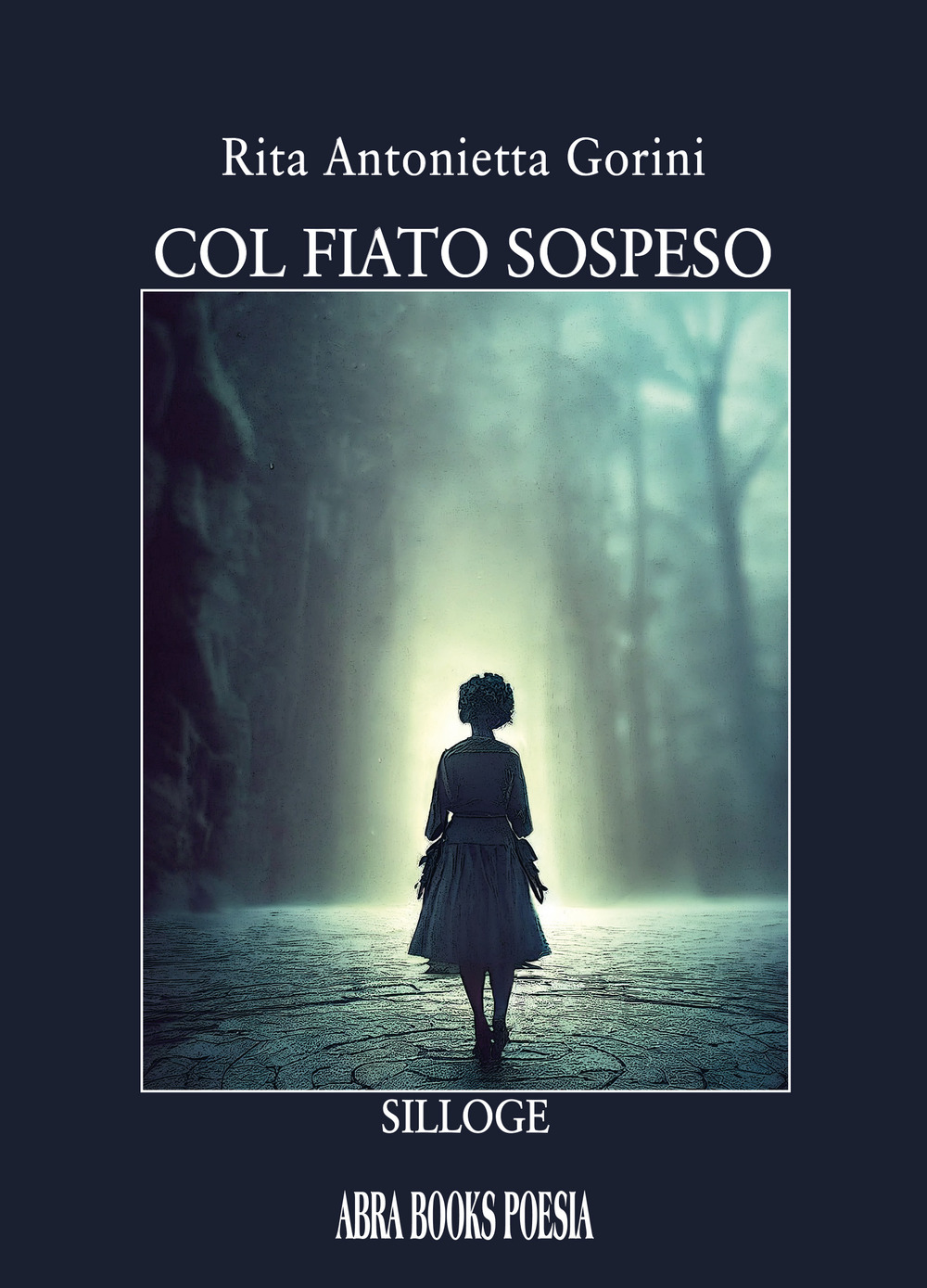 Col fiato sospeso. Silloge