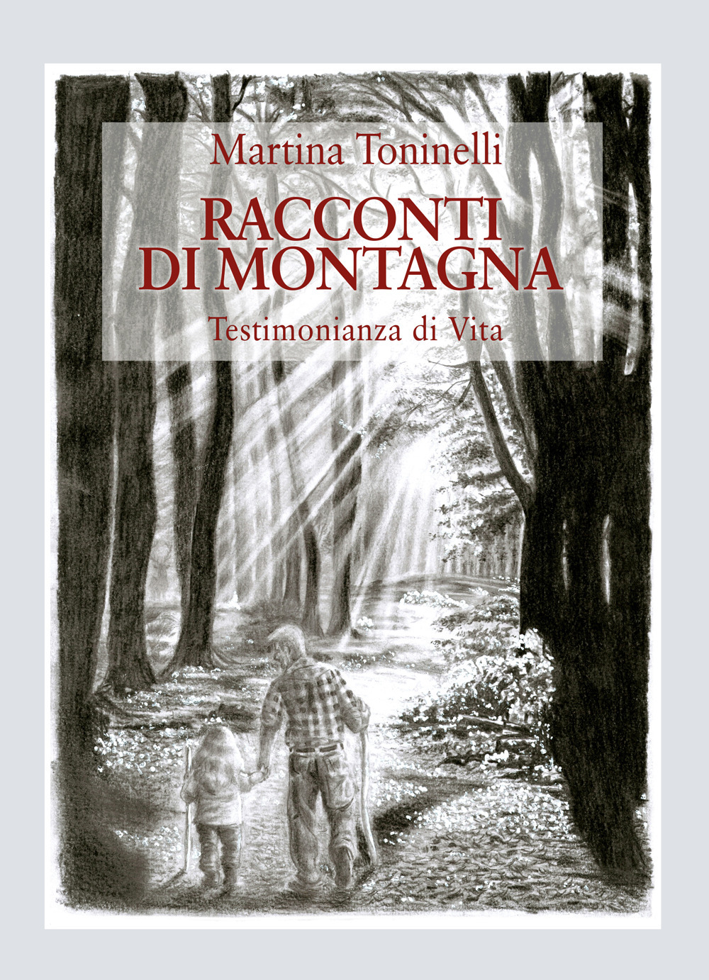 Racconti di montagna. Testimonianza di vita